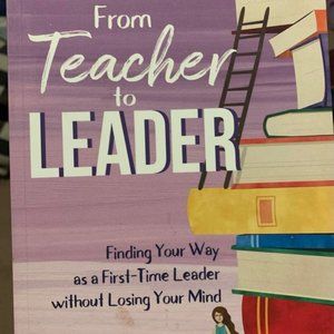"From Teacher to Leader" by Starr Sackstein